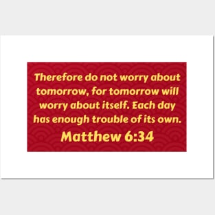 Bible Verse Matthew 6:34 Posters and Art